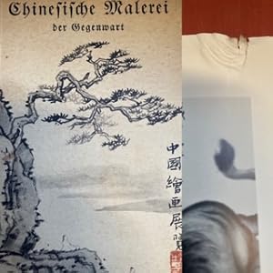 Ausstellung Chinesische Malerei der Gegenwart. Veranstaltet unter Förderung durch die Regeriung d...
