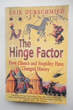 Bild des Verkufers fr The Hinge Factor. How Chance and Stupidity Have Changed History. With illustrations zum Verkauf von Der Buchfreund