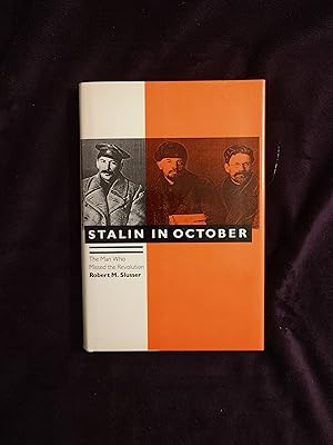 STALIN IN OCTOBER: THE MAN WHO MISSED THE REVOLUTION