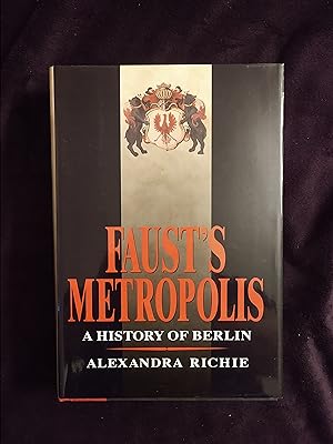 Immagine del venditore per FAUST'S METROPOLIS: A HISTORY OF BERLIN venduto da JB's Book Vault