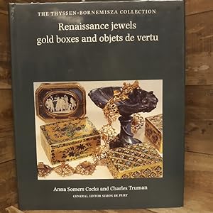 Seller image for Renaissance Jewels, Gold Boxes, and Objets De Vertu: From the Thyssen-Bornemisza Collection for sale by Archives Books inc.