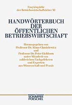 Handwörterbuch der Öffentlichen Betriebswirtschaft. (=Enzyklopädie der Betriebswirtschaftslehre ;...