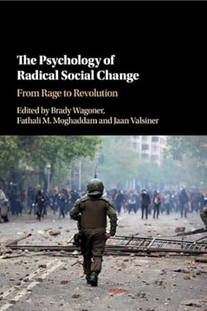Seller image for Psychology of Radical Social Change : From Rage to Revolution for sale by GreatBookPrices