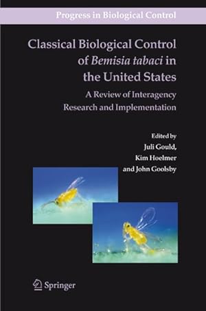 Image du vendeur pour Classical Biological Control of Bemisia tabaci in the United States - A Review of Interagency Research and Implementation mis en vente par BuchWeltWeit Ludwig Meier e.K.