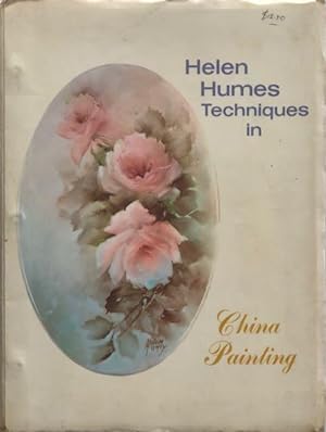Helen Humes techniques in china painting.