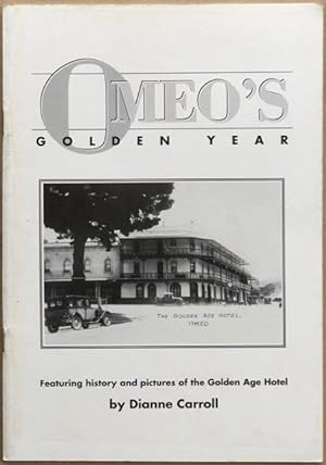 Immagine del venditore per Omeo's golden year : featuring history and pictures of the Golden Age Hotel. venduto da Lost and Found Books