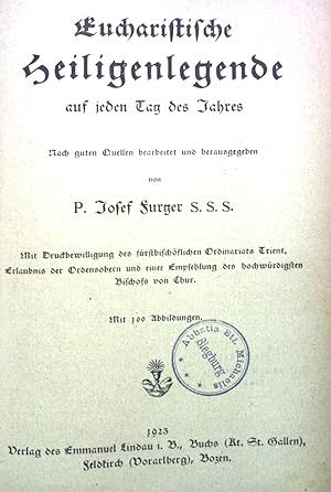 Imagen del vendedor de Eucharistische Heiligenlegende auf jeden Tag des Jahres. a la venta por books4less (Versandantiquariat Petra Gros GmbH & Co. KG)