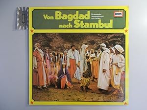 Von Bagdad nach Stambul [Vinyl-LP].