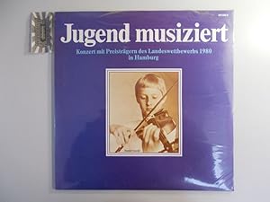 Immagine del venditore per Jugend musiziert - Konzert mit Preistrgern des Landeswettbewerbs 1980 in Hamburg, 17. Bundeswettbewerb [Vinyl LP]. venduto da Druckwaren Antiquariat