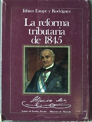 Imagen del vendedor de La reforma tributaria de 1845: estudio preliminar y consideracion de sus precedentes inmediatos. a la venta por books4less (Versandantiquariat Petra Gros GmbH & Co. KG)