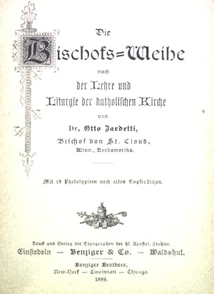 Bild des Verkufers fr Die Bischofs-Weihe nach der Lehre und Liturgie der katholischen Kirche. zum Verkauf von books4less (Versandantiquariat Petra Gros GmbH & Co. KG)