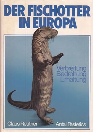 Bild des Verkufers fr Der Fischotter in Europa. Verbreitung, Bedrohung, Erhaltung. Ergebnisse des I. Internationalen Fischotter-Kolloqiums vom 28. bis 31. Oktober 1979 in Gttingen. Mit Beitrgen von R. Becker, L. Beier, S. Erlinge, F. Ferrand de Almeida, A. Festetics, T.M. Heggeberget, G. Heidemann, P. Hell, I. Hodl-Rohn, B. Jensen, C. Kempf, E. Kesteloot,, E. Kraus, L. Kucera, H.U. Mller, S. Myrberget, G. Nechay, M. Olsson, H.Pechlaner, Z. Pielowski, L. Reutergard, C. Reuther, P.H. Sand, F. Sandgren, M. Spagnesi, M. Stubbe, I. Tassi, J. Veen, K. Wlodek, P. Wayre und A. van Wijngaarden. zum Verkauf von Altstadt Antiquariat Goslar