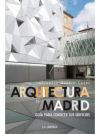 Imagen del vendedor de Arquitectura en Madrid: Gua para conocer sus edificios a la venta por AG Library