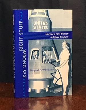 Image du vendeur pour Right Stuff, Wrong Sex: America's First Women in Space Program (Gender Relations in the American Experience) mis en vente par Moroccobound Fine Books, IOBA