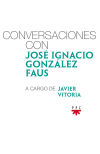 Bild des Verkufers fr Conversaciones con Jos Ignacio Gonzlez Faus, a cargo de Javier Vitoria zum Verkauf von AG Library