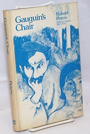 Imagen del vendedor de Gaugin's Chair: selected poems: 1967-1974 a la venta por Bolerium Books Inc.