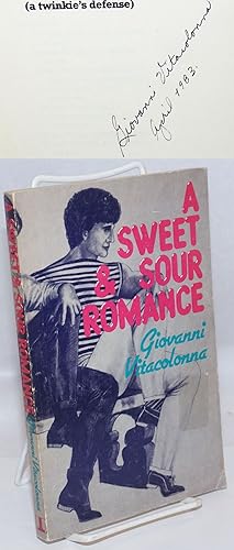 A Sweet and Sour Romance (a twinkie's defense) [signed]