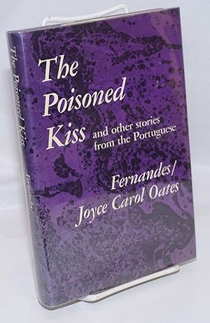 Seller image for The Poisoned Kiss and other stories from the Portuguese for sale by Bolerium Books Inc.
