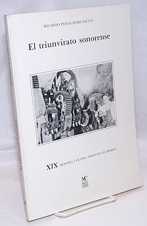 Imagen del vendedor de El triunvirato sonorense a la venta por Bolerium Books Inc.