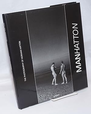 Seller image for ManHatton: the photography of Norman Hatton for sale by Bolerium Books Inc.