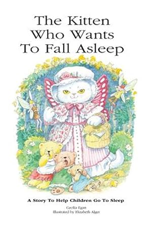 Seller image for Kitten Who Wants to Fall Asleep : A Story to Help Children Go to Sleep for sale by GreatBookPrices