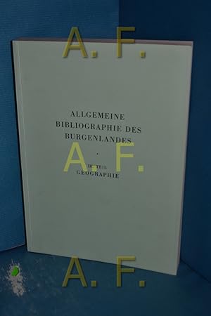 Bild des Verkufers fr Allgemeine Bibliographie des Burgenlandes, III. Teil: Geographie zum Verkauf von Antiquarische Fundgrube e.U.