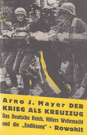 Image du vendeur pour Der Krieg als Kreuzzug : das Deutsche Reich, Hitlers Wehrmacht und die "Endlsung". Aus d. Amerikan. von Karl Heinz Siber / Teil von: Anne-Frank-Shoah-Bibliothek. mis en vente par Fundus-Online GbR Borkert Schwarz Zerfa