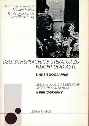 Bild des Verkufers fr Deutschsprachige Literatur zu Flucht und Asyl : eine Bibliographie = German language literature on flight and asylum. Hrsg. vom Berliner Institut fr Vergleichende Sozialforschung / Beitrge zur vergleichenden Sozialforschung zum Verkauf von Fundus-Online GbR Borkert Schwarz Zerfa