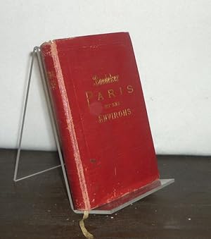 Paris et ses environs. Manuel du voyageur. [Par Karl Baedeker].