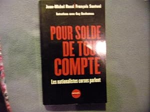 Seller image for Pour solde de tout compte. Les nationalistes corses parlent for sale by arobase livres