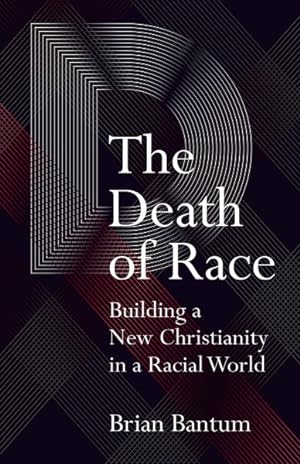 Seller image for Death of Race : Building a New Christianity in a Racial World for sale by GreatBookPrices