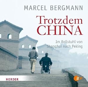 Image du vendeur pour Trotzdem China, 1 Audio-CD : Im Rollstuhl von Shanghai nach Peking. Gelesen vom Autor mis en vente par AHA-BUCH