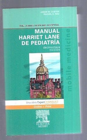 Immagine del venditore per MANUAL HARRIET LANE DE PEDIATRIA. THE JOHNS HOPKINS HOSPITAL venduto da Desvn del Libro / Desvan del Libro, SL