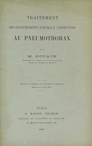 Traitement des épanchements pleuraux consécutifs au pneumothorax. (Extrait du Bulletin de l'Acadé...