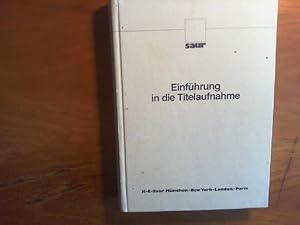 Einführung in die Titelaufnahme. Band I/II. Nach den "Regeln für die alphabetische Katalogisierun...