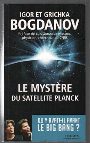 Le mystère du satellite Planck: Qu'y avait-il avant le Big Bang