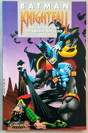 Seller image for Batman, Knightfall, Teil 5. der Sturz des dunklen Ritters. for sale by KULTur-Antiquariat