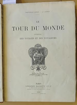 Le tour du monde. Journal des voyages et des voyageurs. Nouvelle série. 14e année