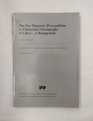 The Pre-Mesozoic (Precambrian to Palaeozoic) Stratigraphy of Libya - A Reappraisal (=Dep. of Geol...