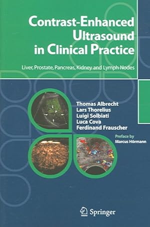 Seller image for Contrast-enhanced Ultrasound In Clinical Practice : Liver, Prostate, Pancreas, Kidney And Lymph Nodes for sale by GreatBookPrices