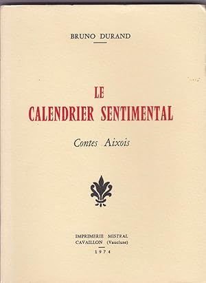 Le calendrier sentimental. Contes aixois