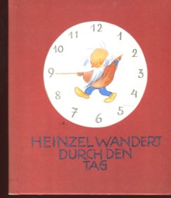 Imagen del vendedor de Heinzel wandert durch den Tag. Bilderbuch. a la venta por Antiquariat Buchseite