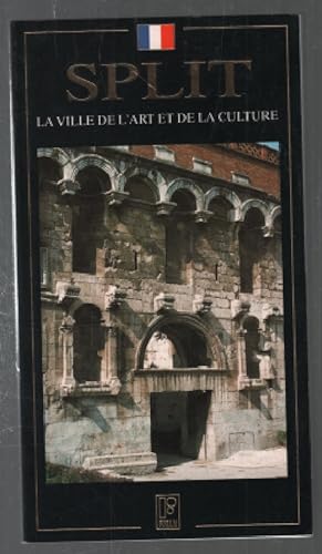 Bild des Verkufers fr Split : la ville de l'art et de la culture zum Verkauf von librairie philippe arnaiz