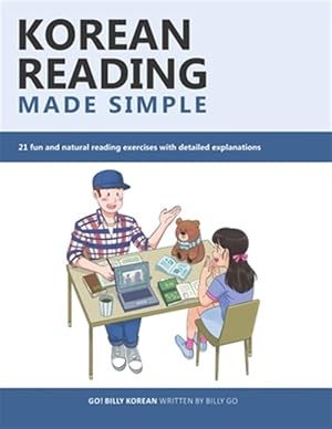 Imagen del vendedor de Korean Reading Made Simple: 21 fun and natural reading exercises with detailed explanations a la venta por GreatBookPrices