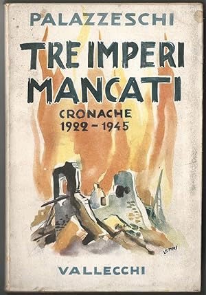 Image du vendeur pour Tre imperi. mancati. Cronaca (1922-1945). mis en vente par Libreria Antiquaria Palatina