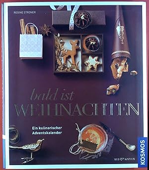 Seller image for Bald ist Weihnachten. Ein kulinischer Adventskalender. for sale by biblion2