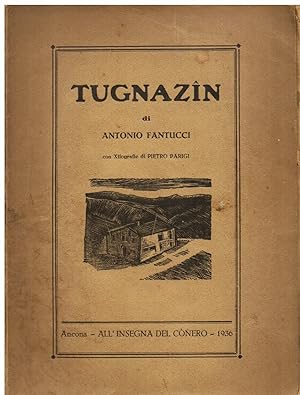 Seller image for Tugnazin. Con xilografie di Pietro Parigi for sale by Gilibert Libreria Antiquaria (ILAB)