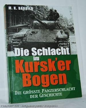 Die Schlacht im Kursk'er Bogen. Die grösste Panzerschlacht der Geschichte.