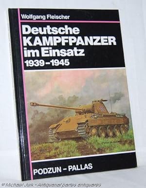Deutsche Kampfpanzer im Einsatz 1939-1945. Die wichtigsten deutschen Panzerkampfwagen auf den Sch...