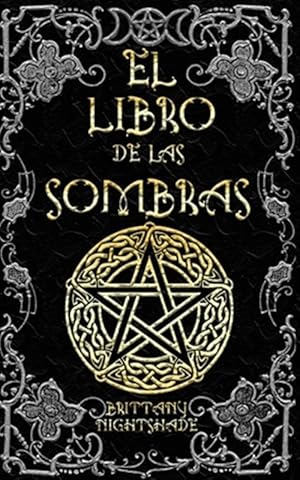 Imagen del vendedor de El Libro de las Sombras: hechizos y conjuros: magia roja, blanca y negra -Language: spanish a la venta por GreatBookPrices